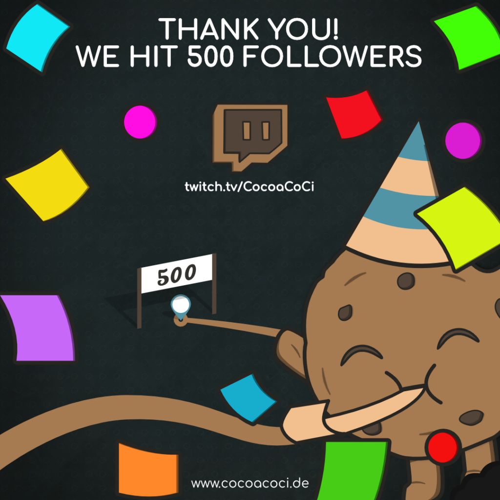 CocoaCoCi 500 Follower auf Twitch